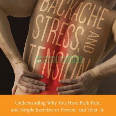 کمر درد، استرس، و تنش: درک چرا شما باید کمر درد