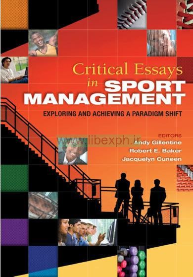 مقالات انتقادی در مدیریت ورزشی: بررسی و دستیابی به یک تغییر پارادایم