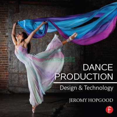 تولید رقص: طراحی و تکنولوژی