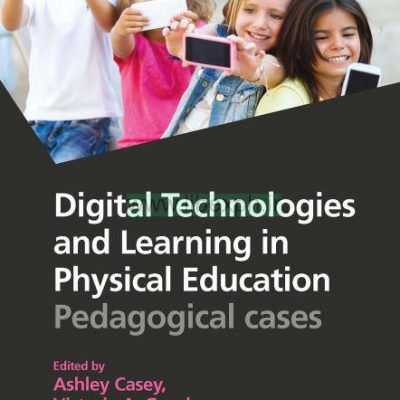 فن آوری های دیجیتال و یادگیری در آموزش فیزیکی: موارد آموزشی