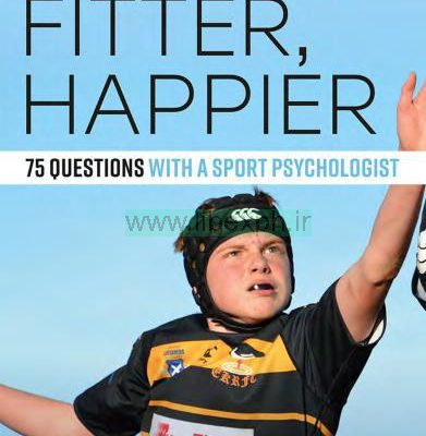 سریع تر، فیتر، شادتر: 75 سوال با یک روانشناس ورزشی
