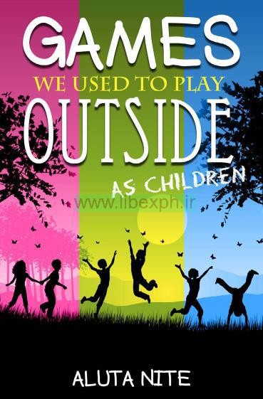 بازی که بازی می کردیم در خارج به عنوان کودکان: فعالیت و خلاقیت در طی دوران کودکی ما