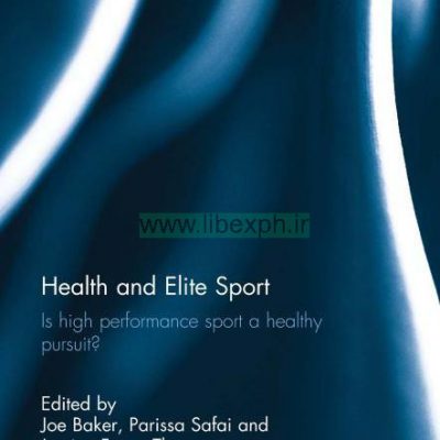 بهداشت و نخبگان ورزشی: آیا با عملکرد بالا ورزشی پیگیری سالم؟