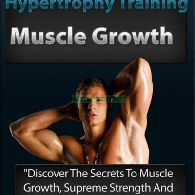 هیپرتروفی آموزش رشد عضلانی: آموزش بدنسازی تناسب اندام