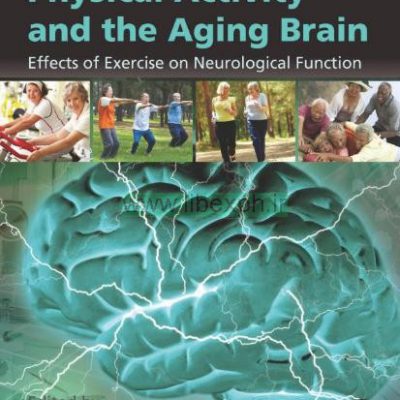 فعالیت بدنی و مغز پیری: تاثیر تمرین بر عملکرد عصبی