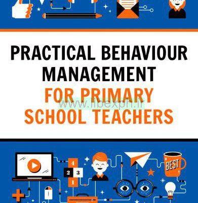 مدیریت رفتار عملی برای معلمان مقطع ابتدایی