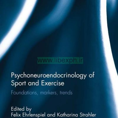 Psychoneuroendocrinology به ورزش و فعالیت بدنی مبانی، نشانگر، موضوعات داغ