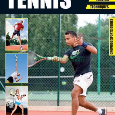 تنیس: مهارت های - تاکتیک - تکنیک