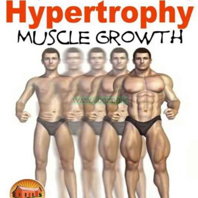 آموزش برای هیپرتروفی - رشد عضلانی (آموزش بهداشت)