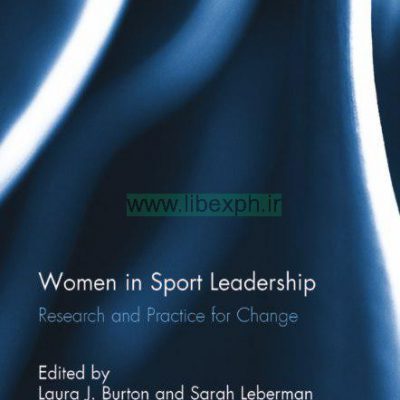 زنان در رهبری ورزشی: پژوهش و عمل برای تغییر
